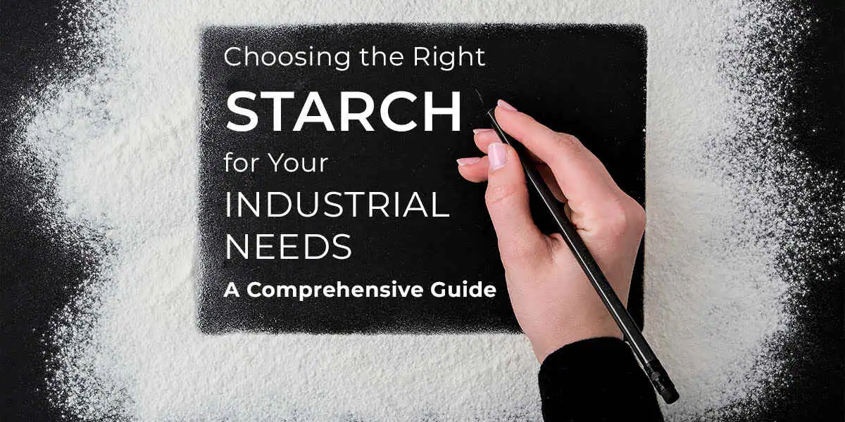 Choosing the Right Modified Starch